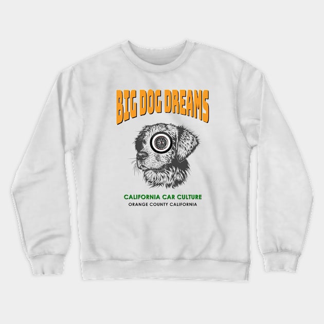 California Dog Dreams Orange County Car Culture Crewneck Sweatshirt by The Witness